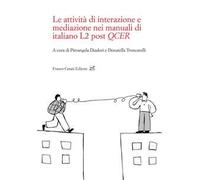 Le attività di interazione e mediazione nei manuali di italiano L2 post QCER
