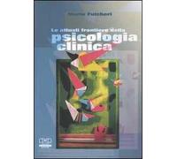Le attuali frontiere della psicologia clinica
