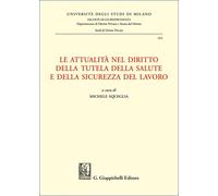 Le attualità nel diritto della tutela della salute e della sicurezza del l...