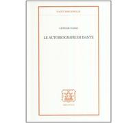 Le autobiografie di Dante - Sasso Gennaro