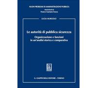 Libri Murgolo Lucia - Le Autorita Di Pubblica Sicurezza