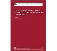Le autorità indipendenti come istituzioni pubbliche di garanzia