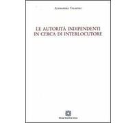 Le autorità indipendenti in cerca di interlocutore