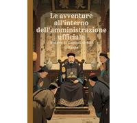 Le avventure all'interno dell'amministrazione ufficiale: Volume 3(Capitoli 41-60)