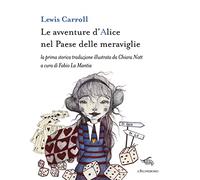 Le avventure d'Alice nel paese delle meraviglie. Ediz. illustrata