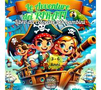 Le Avventure dei Pirati: Libro da colorare per bambini da 3-6 anni