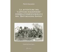 Le avventure del «Capitano-ragioniere» Andrea Compatangelo e del «Battaglione Savoia»