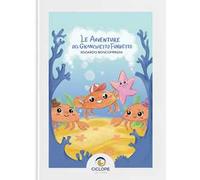 Le avventure del granchietto furbetto. Ediz. illustrata