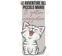 Le avventure del piccolo Mario, il gattino viaggiatore