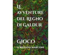 Le avventure del Regno di Galdur: Gioco