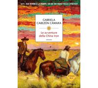Le avventure della China Iron [Paperback] [Jun 20, 2023] Cabezón Cámara, Gabriel