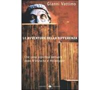 Le avventure della differenza. Che cosa significa pensare dopo Nietzsche e Heidegger