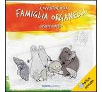 Le avventure della famiglia Organelli. Con CD Audio