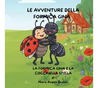 Le avventure della formica Gina: La formica Gina e la coccinella Stella