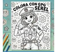 LE AVVENTURE DELLA GPG SEREL: DIVERTITEVI A COLORARE LE BELLISSIME IMMAGINI DELLA GPG SEREL , TROVERETE FRASI EDUCATIVE ED EMOZIONALI , UN PASSATEMPO ... E GENTILEZZA ACCOMPAGNERANNO LA GPG SEREL