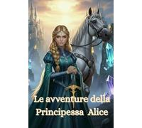 Le avventure della Principessa Alice