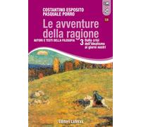 Le avventure della ragione. Autori e testi della filosofia. Con materiali per il docente. Per le Scuole superiori. Con espansione online. Dalla crisi dell'idealismo ai giorni nostri (Vol. 3)