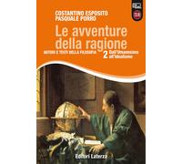 Le avventure della ragione. Autori e testi della filosofia. Con materiali ...