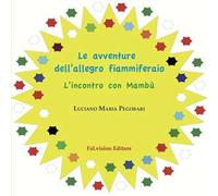 Le avventure dell'allegro fiammiferaio. L'incontro con Mambù. Ediz. illustrata