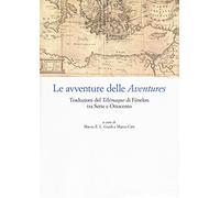 Le avventure delle «Aventures». Traduzioni del «Télémaque» di Fénelon tra Sette e Ottocento