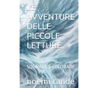LE AVVENTURE DELLE PICCOLE LETTURE: SOGNARE ...