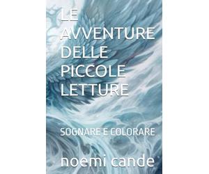 LE AVVENTURE DELLE PICCOLE LETTURE: SOGNARE ...