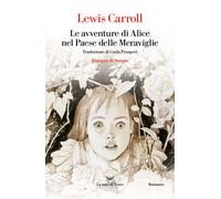 Le avventure di Alice nel Paese delle Meraviglie - Carroll Lewis
