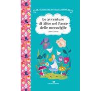 Le avventure di Alice nel paese delle meraviglie. Ediz. ad alta leggibilità