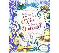 Le avventure di Alice nel paese delle meraviglie. Ediz. illustrata