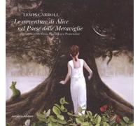 Le avventure di Alice nel paese delle meraviglie. Ediz. integrale