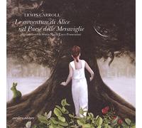 Le avventure di Alice nel paese delle meraviglie. Ediz. integrale