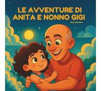 Le avventure di Anita e nonno Gigi