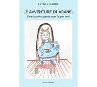Le avventure di aranel - fare la principessa non fa per me!