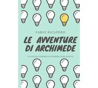 Le avventure di Archimede: La piccola formica ha sempre l'idea giusta!