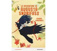 Avventure Di Augusta Snorifass - Chiara Carminati - 2018