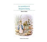 Le avventure di Benjamin Bunny. Ediz. illustrata