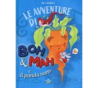 Le avventure di Boh & Mah e il panda nano