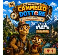 Le avventure di Cammello Dottore: Valle d'Aosta - Il mal di denti di Nonna Marmotta