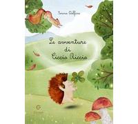 Le avventure di Ciccio Riccio. Ediz. illustrata