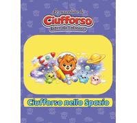 Le Avventure di Ciufforso - Ciufforso nello Spazio: Libro da colorare - Per bambini dai 4 anni