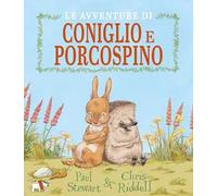 Le avventure di Coniglio e Porcospino. Ediz. a colori