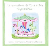 Le avventure di Cora e Tea: La giostra Pinta
