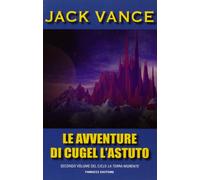 Le avventure di Cugel l'astuto. La terra morente (Vol. 2)