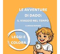 Le avventure di Dado: il viaggio nel tempo