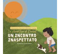 Le Avventure di Daniel - Un Incontro Inaspettato: Storie educative per bambini dai 3 ai 6 anni su abitudini e salut in italiano