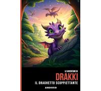 Le Avventure di Drakki IL DRAGHETTO SCOPPIETTANTE