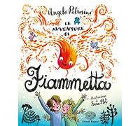 Le avventure di Fiammetta. Ediz. a colori