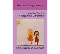 Le avventure di Fragolina e Caramella: Una raccolta di avventure