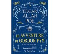Le avventure di Gordon Pym. Ediz. integrale