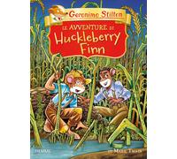 Le avventure di Huckleberry Finn di Mark Twain - Stilton Geronimo